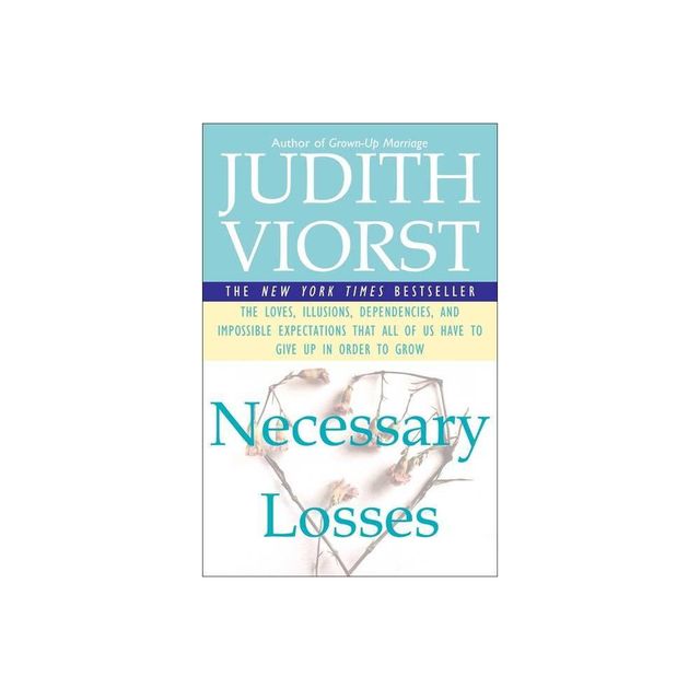 Necessary Losses - by Judith Viorst (Paperback)