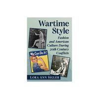 Wartime Style - by Lora Ann Sigler (Paperback)