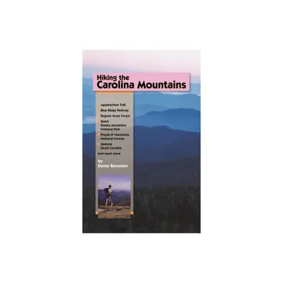 Hiking the Carolina Mountains - by Danny Bernstein (Paperback)