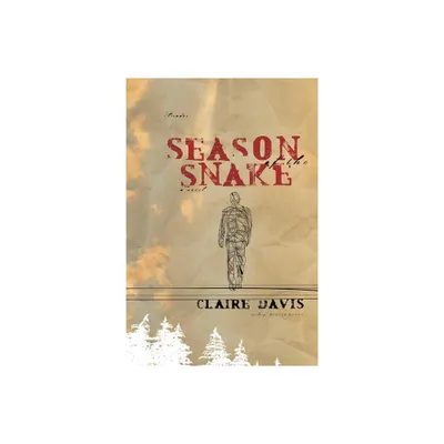 Season of the Snake - by Claire Davis (Paperback)