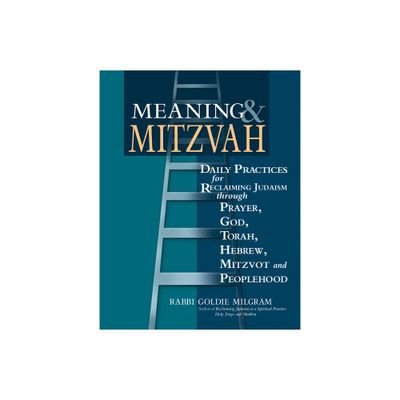 Meaning & Mitzvah - by Goldie Milgram (Paperback)