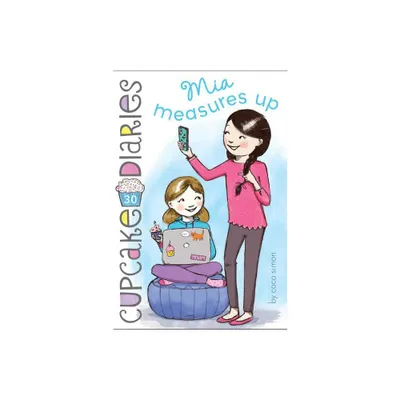 MIA Measures Up - (Cupcake Diaries) by Coco Simon (Paperback)