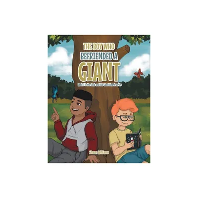 The Boy Who Befriended a Giant - (Jack and His Giant Heart) by Shaun Williams (Paperback)