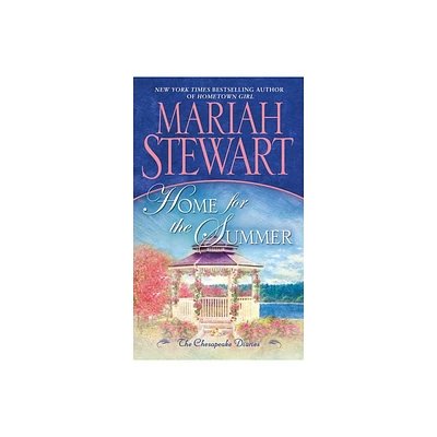 Home for the Summer - (Chesapeake Diaries) by Mariah Stewart (Paperback)