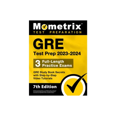 GRE Test Prep 2023-2024 - 3 Full-Length Practice Exams, GRE Study Book Secrets with Step-By-Step Video Tutorials - by Matthew Bowling (Paperback)