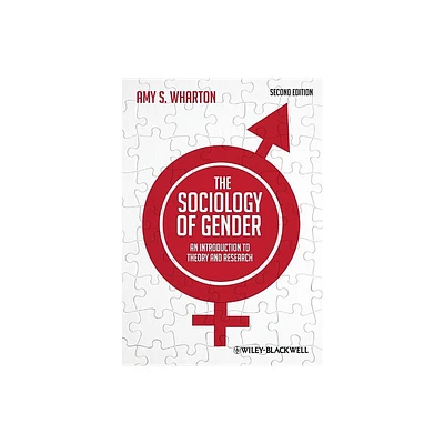 The Sociology of Gender - An Introduction toTheory and Research 2e - 2nd Edition by Amy S Wharton (Paperback)