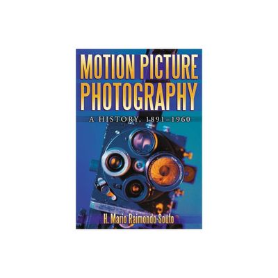 Motion Picture Photography - by H Mario Raimondo-Souto (Paperback)