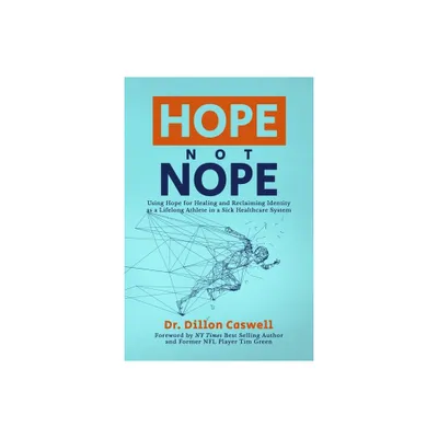 Hope Not Nope - by Dillon Caswell (Paperback)