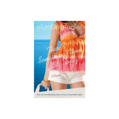 Theres Something about St. Tropez - (Mac Reilly) by Elizabeth Adler (Paperback)