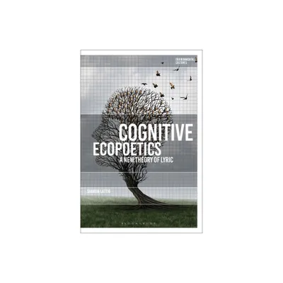 Cognitive Ecopoetics - (Environmental Cultures) by Sharon Lattig (Paperback)