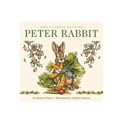 The Classic Tale of Peter Rabbit Board Book (the Revised Edition) - (Classic Edition) by Beatrix Potter