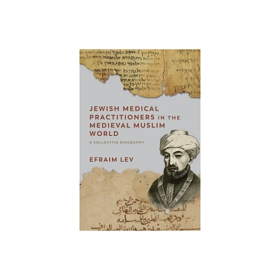 Jewish Medical Practitioners in the Medieval Muslim World