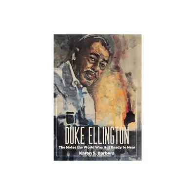 Duke Ellington - by Karen S Barbera (Hardcover)