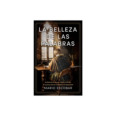 La Belleza de Las Palabras - by Mario Escobar (Paperback)