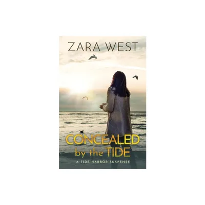 Concealed by the Tide - by Zara West (Paperback)