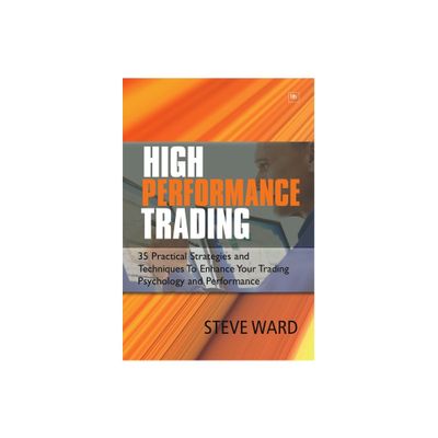 High Performance Trading - by Steve Ward (Paperback)