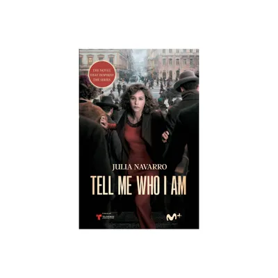 Tell me Who I am - by Julia Navarro (Paperback)