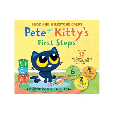 Pete the Kittys First Steps - (Pete the Cat) by James Dean & Kimberly Dean (Board Book)