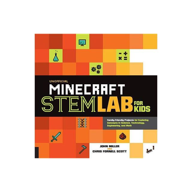 Unofficial Minecraft Stem Lab for Kids - by John Miller & Chris Fornell Scott (Paperback)