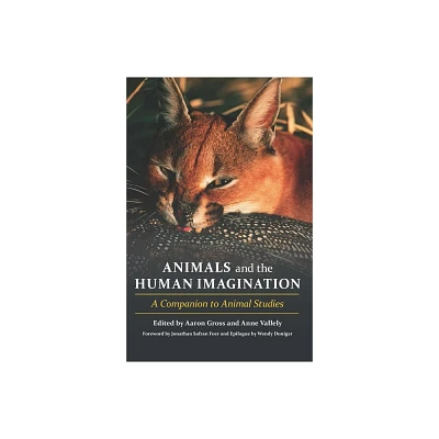 Animals and the Human Imagination - by Aaron Gross & Anne Vallely (Paperback)