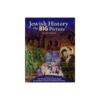 Jewish History - The Big Picture - by Gila Gevirtz (Paperback)