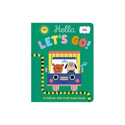 Hello, Lets Go! - by Sarah Creese (Boardbook) - Gigglescape