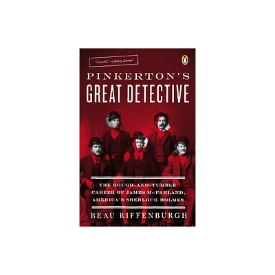 Pinkertons Great Detective - by Beau Riffenburgh (Paperback)