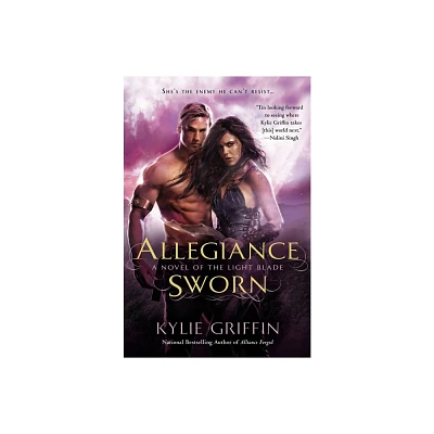 Allegiance Sworn - (Novel of the Light Blade) by Kylie Griffin (Paperback)