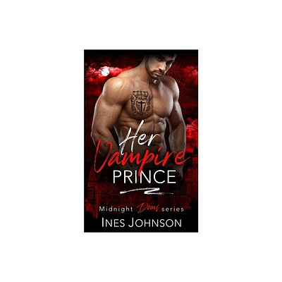 Her Vampire Prince - (Midnight Doms) by Ines Johnson (Paperback)