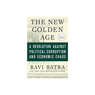 The New Golden Age - by Ravi Batra (Paperback)