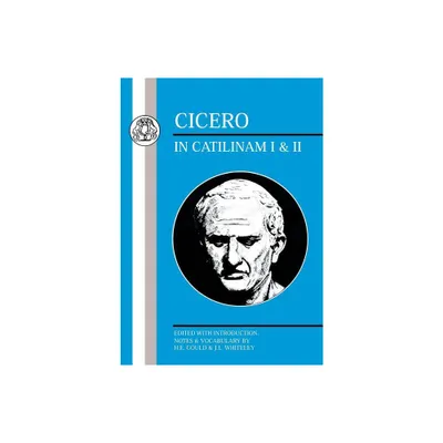 Cicero: In Catilinam I and II - (Latin Texts) (Paperback)