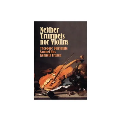 Neither Trumpets Nor Violins