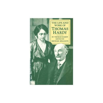 The Life and Work of Thomas Hardy - (Paperback)