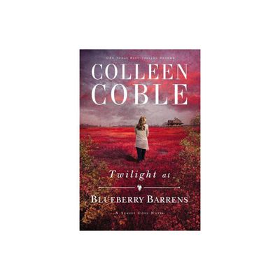 Twilight at Blueberry Barrens - (Sunset Cove Novel) by Colleen Coble (Paperback)