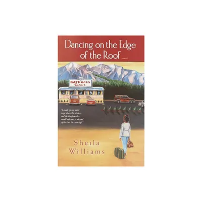 Dancing on the Edge of the Roof - by Sheila Williams (Paperback)