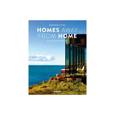 Modern Living: Homes Away from Home - by Claire Bingham (Hardcover)