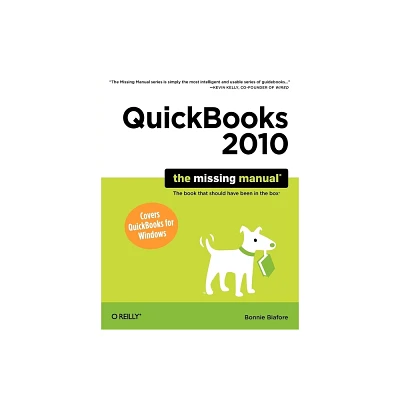 QuickBooks 2010: The Missing Manual - (Missing Manuals) by Bonnie Biafore (Paperback)