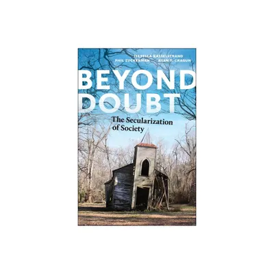 Beyond Doubt - (Secular Studies) by Isabella Kasselstrand & Phil Zuckerman & Ryan T Cragun (Paperback)