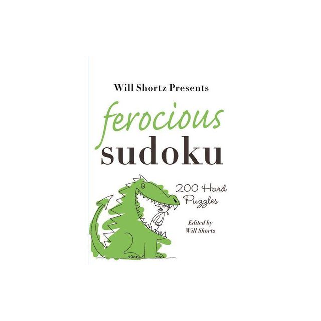 Will Shortz Presents Ferocious Sudoku - (Paperback)