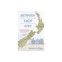 Between Each Step - by Patrice La Vigne (Paperback)