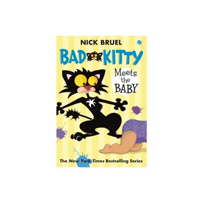 Bad Kitty Meets the Baby ( Bad Kitty) (Reprint) - by Nick Bruel (Paperback)