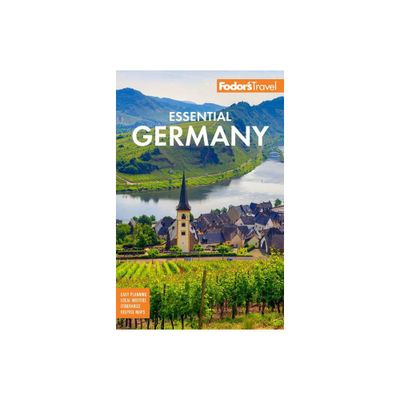 Fodors Essential Germany - (Full-Color Travel Guide) 2nd Edition by Fodors Travel Guides (Paperback)