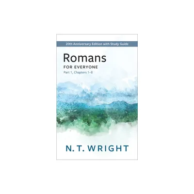 Romans for Everyone, Part 1 - (New Testament for Everyone) by N T Wright (Paperback)