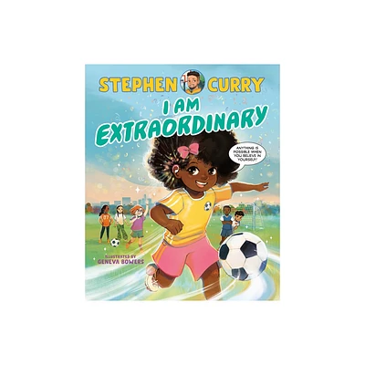 I Am Extraordinary - by Stephen Curry (Hardcover)