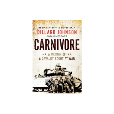 Carnivore - by Dillard Johnson & James Tarr (Paperback)