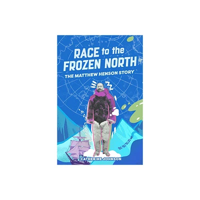 Race to the Frozen North - (Everyone Can Be a Reader (Nonfiction)) by Catherine Johnson (Paperback)