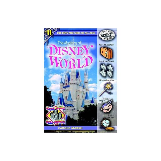 The Mystery at Disney World - (Real Kids! Real Places! (Paperback)) by Carole Marsh (Paperback)