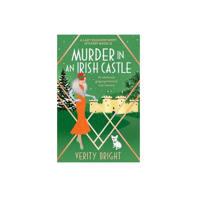 Murder in an Irish Castle - (A Lady Eleanor Swift Mystery) by Verity Bright (Paperback)