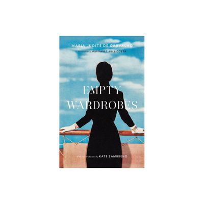 Empty Wardrobes - by Maria Judite de Carvalho (Paperback)