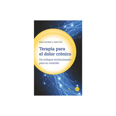 Terapia Para El Dolor Crnico - by Alon Ziv & Alan Gordon (Paperback)